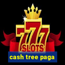 cash tree paga